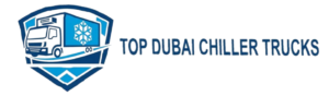 Top Dubai Chiller Trucks