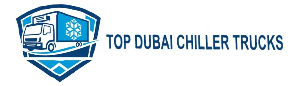 Top Dubai Chiller Trucks
